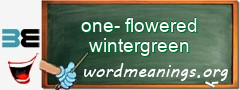 WordMeaning blackboard for one-flowered wintergreen